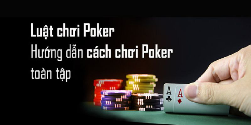 Huong-dan-cu-the-luat-choi-Poker-cuc-chuan-kuwin